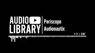 Periscope - Audionautix