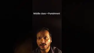 Middle Class Hona Punishment Kyun Lagta Hai? | Salary, Rent & EMI Truth