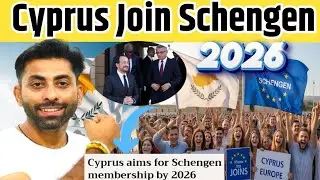 Cyprus Join Schengen Next Year Biggest News| Cyprus Join Schengen News|
