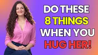 Do These 4 Things When You Hug a Woman to Make Her Want You More| Psychology Tricks