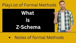 What is Z-Schema in Formal Methods | Structure of Z Schema | Examples | in Hindi | by alpha coding