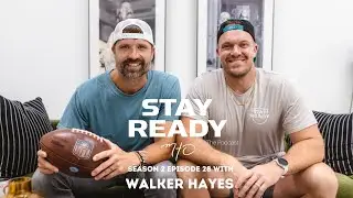 Stay Ready the Podcast with Walker Hayes