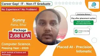 Congrats, Sunny |Selected in Precision Infomatic| 2.68 LPA |Computer Science, PoY 2020| Patna, Bihar