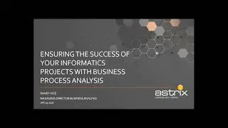 LIMS Webinar - Ensuring the Success of Your Informatics Projects with Business Process Analysis