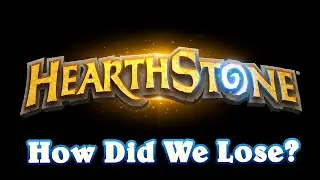 How Did WE Lose Hearthstone?