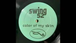SWING 52 feat. ARNOLD JARVIS - COLOR OF MY SKIN (SWING REMIX) [CUTTING RECORDS]