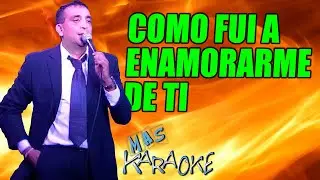 COMO FUI A ENAMORARME DE TI La Nueva Luna / Karaoke con letra
