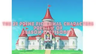 The 21 Prime Fictional Characters - Season 2, Episode 8 Preview