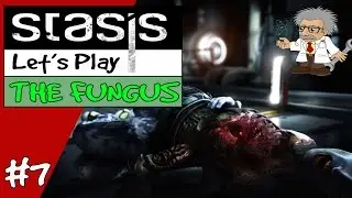 STASIS Walkthrough #7 - THE FUNGUS | Sci-Fi Horror Adventure game! | STASIS GAMEPLAY