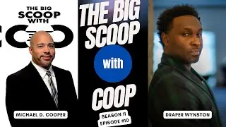 🎥 Draper Wynston Talks Acting, Writing, and Fashion | The Big Scoop with Coop