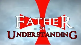 Father Of Understanding