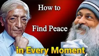 The Present is a Gift: Learn to Live Mindfully By Osho &times; Jiddu Krishnamurti