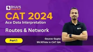CAT 2024 | Ace Data Interpretation | Routes & Network (Part 1) | BYJUS | #cat2024