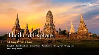Thailand Explorer: A 14-Day Private Tour | Custom Asia Travel