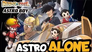 ASTROBOY IS JUST A BEAST!!! REALMS OF PIXEL 