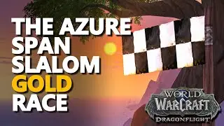 [The Azure Span Slalom Gold] WoW