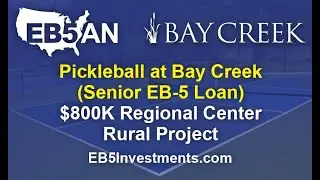 Pickleball at Bay Creek (Senior EB-5 Loan) $800K Regional Center Rural Project