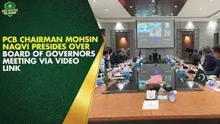 PCB Chairman Mohsin Naqvi presides over Board of Governors Meeting via video link