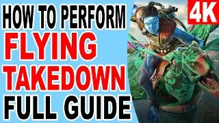 How to Perform Flying Takedown Easiest Way Guide - Avatar Frontiers of Pandora