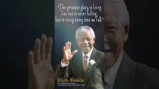 NELSON MANDELA QUOTES 07 | The greatest glory in living lies not in never falling #quotes #shorts