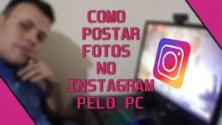 Como postar no instagram pelo computador 2020 | Usetec