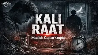 Kali Raat || Truth Of Life || Emotional Rap || Mann2 Music || Manish Kumar Gupta ||
