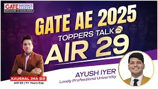 GATE Aerospace Engineering Topper's Talk | All India Rank 29 | GATE Aerospace Academy | Gate AE 2025