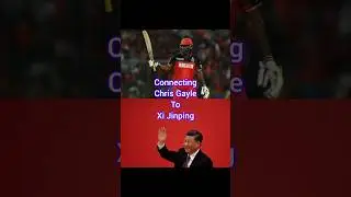 Connecting Chris Gayle to Xi Jinping😄😃😀#chrisgayle #viratkohli #xijinping #shorts