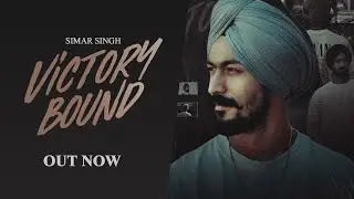 Victory Bound Official Video - Simar Singh