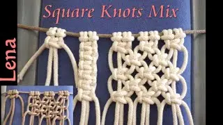𝗠𝗮𝗰𝗿𝗮𝗺𝗲 with 𝗟𝗲𝗻𝗮 ⛓ 𝗠𝗮𝗸𝗿𝗮𝗺𝗲𝗲  Kreuzknoten ⛓ Square Knot Mix / Basic knots ⛓ Базовые узлы макраме
