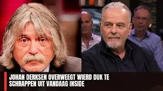Johan Derksen overweegt Wierd Duk te schrappen uit Vandaag Inside