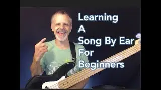 Learning A Song By Ear for Beginners