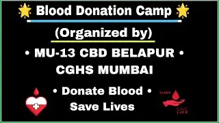! CGHS Mumbai ! Blood Donation Camp Belapur Navi Mumbai ! Donate Blood, Save Lives !@Dalchand_Maher