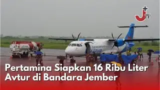 Pertamina Siapkan 16 Ribu Liter Avtur di Bandara Jember
