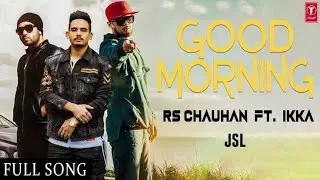 Ikka, RS Chauhan: Good Morning Song | 