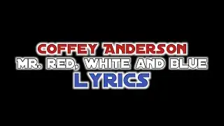 Coffey Anderson - Mr. Red, White and Blue LYRICS