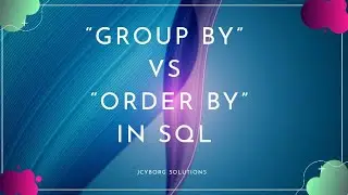 Group By clause Vs Order By clause in SQL