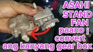 ASAHI FAN GEAR BOX PANO I CONVERT SA GEAR BOX NG HANABISHI..😯🤔🤔