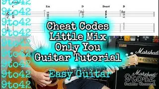 How to Play Cheat Codes, Little Mix - Only You Guitar tutorial Lesson