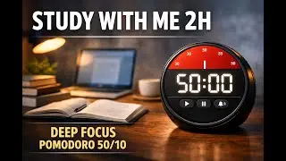 Study With Me 4 Hours | Deep Focus Pomodoro 50/10