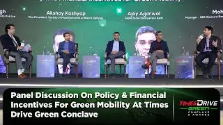 Panel Discussion On Policy & Financial Incentives For Green Mobility At Times Drive Green Conclave