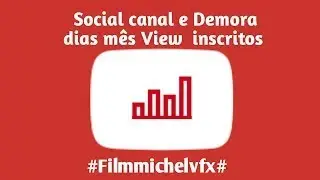 Social canal e Demora dias mês View inscritos parte 2 final