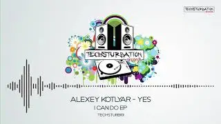 Alexey Kotlyar - Yes (Original Mix) TECHSTURB101