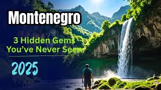 Hidden Gems of Montenegro: 3 Breathtaking Places Beyond Kotor | Episode 6
