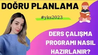 YKS DERS ÇALIŞMA PROGRAMI NASIL HAZIRLANIR? / Doğru planlama sınav kazandırır!