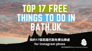Top 17 Free Things to do in Bath I 17個巴斯免費玩樂處Ｉ英國生活Life in the UK