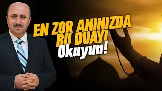 Sıkıntılı Anda Okuyanın Hayatını Kökten Değiştirecek Dua | Ömer Döngeloğlu
