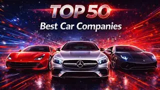 Top 50 Car Manufacturers of All Time