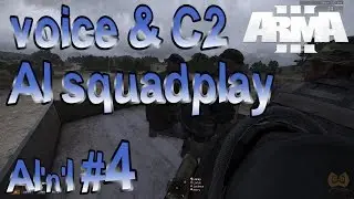 Arma 3 - Voice & C2 AI Squad commanding - AI'n'I #4