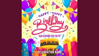 Happy Happy Birthday Maligayang Bati Sa'yo